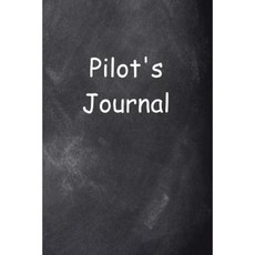 Pilot's Journal Chalkboard Design: (Notebook Diary Blank Book) Paperback, Createspace Independent Publishing Platform