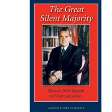 The Great Silent Majority: Nixon's 1969 Speech on Vietnamization Hardcover, Texas A&M University Press