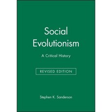 Social Evolutionism: A Critical History Paperback, Wiley-Blackwell