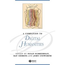 A Companion to Digital Humanities Paperback, Wiley-Blackwell