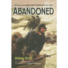 被遺棄：1881-1884年格里利北極探險隊的故事精裝本, 阿拉斯加大學出版社