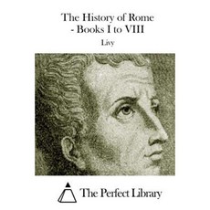The History of Rome - Books I to VIII Paperback, Createspace Independent Publishing Platform