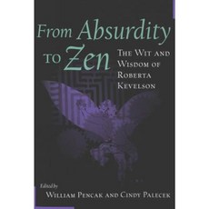 From Absurdity to Zen: The Wit and Wisdom of Roberta Kevelson Paperback, Peter Lang Inc., International Academic Publi