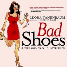 Bad Shoes & the Women Who Love Them Paperback, Seven Stories Press