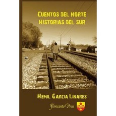 Cuentos del Norte. Historias del Sur. Paperback, Createspace Independent Publishing Platform