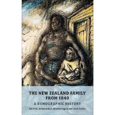 The New Zealand Family from 1840: A Demographic History Paperback, Auckland University Press