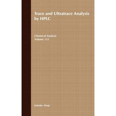 Trace and Ultratrace Analysis by HPLC 精裝版, Wiley-Interscience