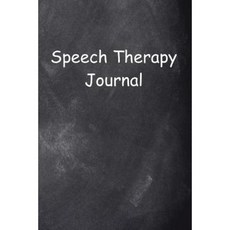 Speech Therapy Journal Chalkboard Design: (Notebook Diary Blank Book) Paperback, Createspace Independent Publishing Platform
