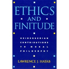 Ethics and Finitude: Heideggerian Contributions to Moral Philosophy Paperback, Rowman & Littlefield Publishers