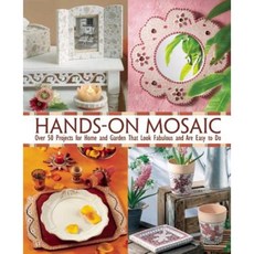 Hands-On Mosaic: Over 50 Projects for Home and Garden That Look Fabulous and Are Easy to Do Paperback, Trafalgar Square Books