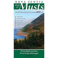 Nova Scotia Book of Musts: 101 Places Every Nova Scotian Must Visit Paperback, Macintyrepurcell Publishing, Inc