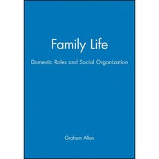 Family Life: Domestic Roles and Social Organization 平裝版, Wiley-Blackwell