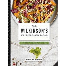 Mr. Wilkinson's Well-Dressed Salads Hardcover, Black Dog & Leventhal Publishers