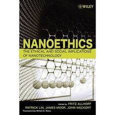 Nanoethics: The Ethical and Social Implications of Nanotechnology 平裝版, Wiley