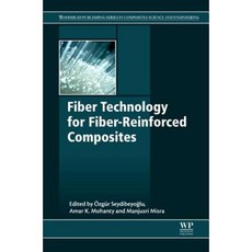 Fiber Technology for Fiber-Reinforced Composites Hardcover, Woodhead Publishing