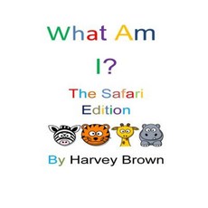 What Am I?: Safari Edition Paperback, Createspace Independent Publishing Platform