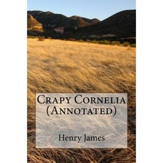 Crapy Cornelia (Annotated) Paperback, Createspace Independent Publishing Platform
