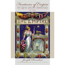 Fantasies of Empire: The Empire Theatre of Varieties and the Licensing Controversy of 1894 Hardcover, University of Iowa Press