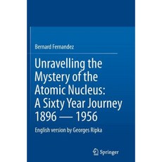 揭開原子核之謎：六十年旅程 1896 - 1956 平裝本, 施普林格