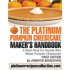 The Platinum Pumpkin Cheesecake Maker's Handbook Paperback, Digital Story Books
