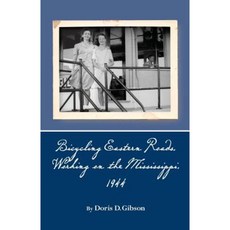 Bicycling Eastern Roads Working on the Mississippi 1944 Paperback, Createspace