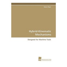 Hybrid-Kinematic Mechanisms Paperback, Sudwestdeutscher Verlag Fur Hochschulschrifte