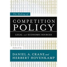 The Making of Competition Policy: Legal and Economic Sources Hardcover, Oxford University Press, USA