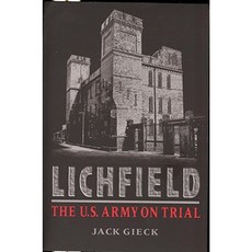 Lichfield: The U.S. Army on Trial: The U.S. Army on Trial Paperback, University of Akron Press