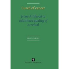 Cured of Cancer: From Childhood to Adulthood Quality of Survival Paperback, Amsterdam University Press