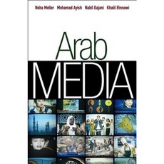 Arab Media: Globalization and Emerging Media Industries Paperback, Polity Press