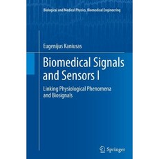 Biomedical Signals and Sensors I: Linking Physiological Phenomena and Biosignals Paperback, Springer