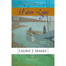 Water Logic: An Elemental Logic Novel Paperback, Small Beer Press