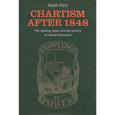 Chartism After 1848: The Working Class and the Politics of Radical Education Hardcover, Merlin Press