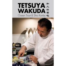 Tetsuya Wakuda: Ocean Trout and Shiokonbu Paperback, Marshall Cavendish International (Asia) Pte L