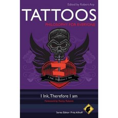 Tattoos: Philosophy for Everyone: I Ink Therefore I Am Paperback, Wiley-Blackwell