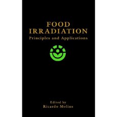 Food Irradiation: Principles and Applications 精裝版, Wiley-Interscience