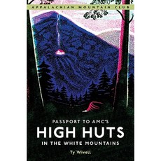 Passport to AMC's High Huts in the White Mountains Paperback, Appalachian Mountain Club