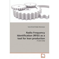 Radio Frequency Identification (Rfid) as a Tool for Lean Production Paperback, VDM Verlag