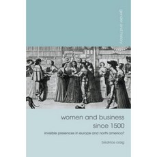 1500 年以來的女性與商業：歐洲與北美的隱形存在？精裝, 帕爾格雷夫