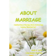 About Marriage: A Spiritual View of Divorce Marriage & Remarriage Paperback, Living Epistles Ministries