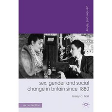 Sex Gender and Social Change in Britain Since 1880 Paperback, Palgrave MacMillan
