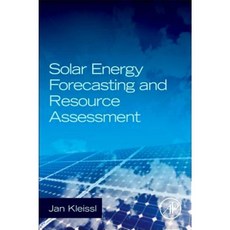 Solar Energy Forecasting and Resource Assessment Hardcover, Academic Press