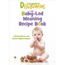 Yummy Discoveries: The Baby-Led Weaning Recipe Book Hardcover, Robert Hale & Company
