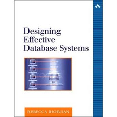 Designing Effective Database Systems Paperback, Addison-Wesley Professional