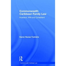 Commonwealth Caribbean Family Law: Husband Wife and Cohabitant Hardcover, Routledge