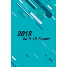 2018 Do It All Planner: To-Do List Book - Undated Daily Planner - Time Management Book Paperback, Createspace Independent Publishing Platform