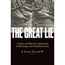 The Great Lie: Classic and Recent Appraisals of Ideology and Totalitarianism Paperback, Intercollegiate Studies Institute