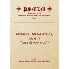 Medieval Metaphysics or Is It Just Semantics? Hardcover, Cambridge Scholars Publishing