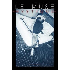 Le Muse Mystique: Volume III Paperback, Blurb