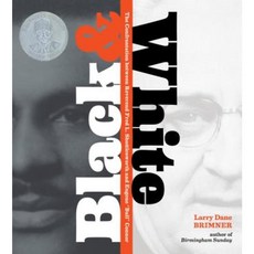 Black & White: The Confrontation Between Reverend Fred L. Shuttlesworth and Eugene "Bull" Connor Hardcover, Calkins Creek Books